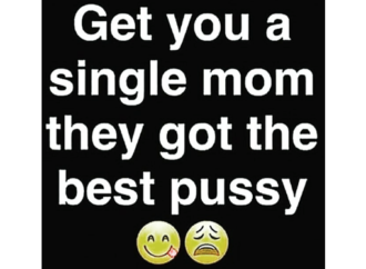 Get You A Single Mom