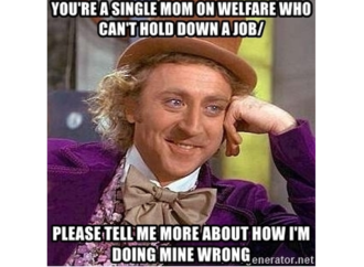 You’re A Single Mom On Welfare