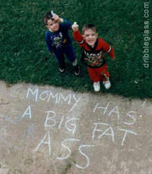 mommy has a fat ass